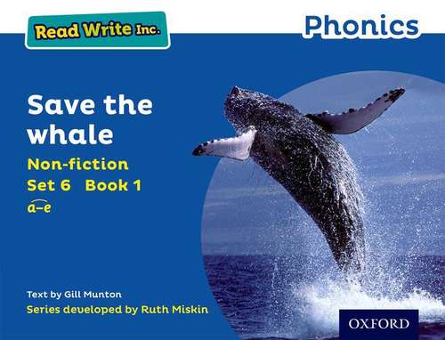 Book cover of Read Write Inc. Phonics: Blue Set 6 Non-fiction 1 Save the Whale (Read Write Inc Ser.)