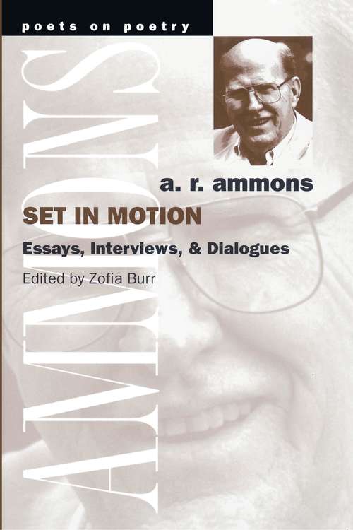 Book cover of Set in Motion: Essays, Interviews, and Dialogues (Poets On Poetry)