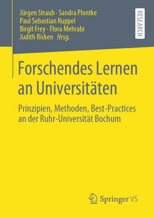 Book cover of Forschendes Lernen an Universitäten: Prinzipien, Methoden, Best-Practices an der Ruhr-Universität Bochum (1. Aufl. 2020)