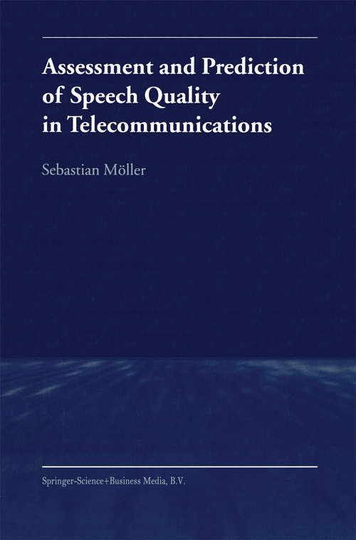 Book cover of Assessment and Prediction of Speech Quality in Telecommunications (2000)