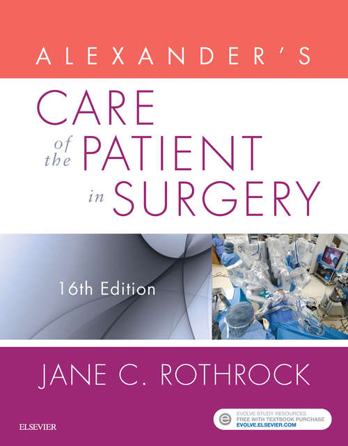 Book cover of Alexander's Care of the Patient in Surgery - E-Book: Includes Testbank (15)