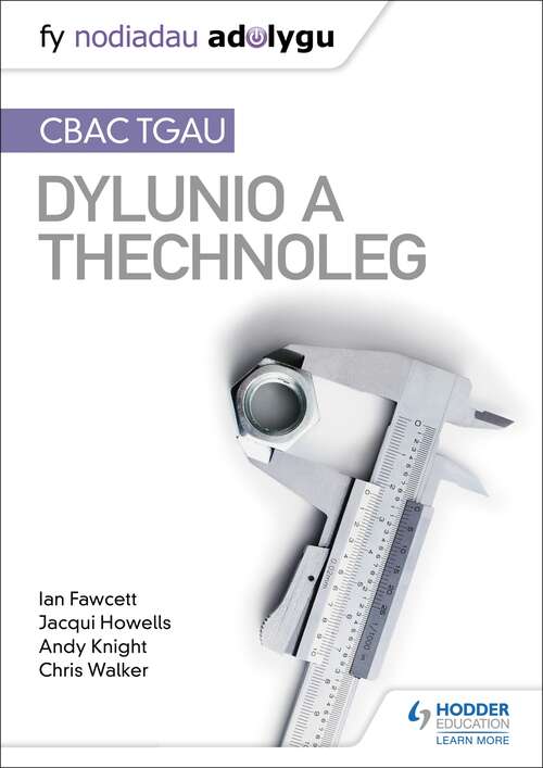 Book cover of Nodiadau Adolygu: CBAC TGAU Dylunio a Thechnoleg (My Revision Notes:WJEC GCSE Design and Technology Welsh-language edition