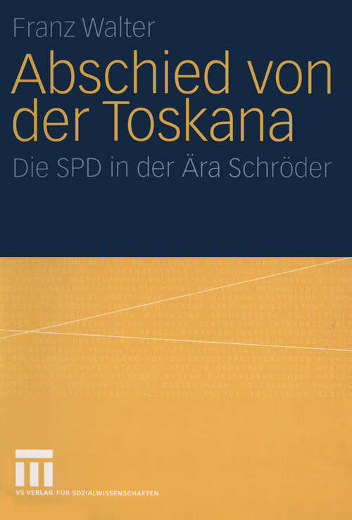 Book cover of Abschied von der Toskana: Die SPD in der Ära Schröder (2004)