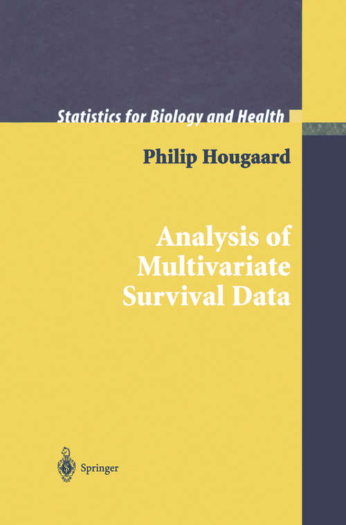 Book cover of Analysis of Multivariate Survival Data (2000) (Statistics for Biology and Health)