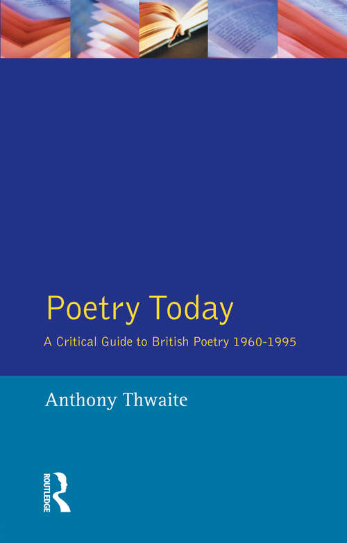 Book cover of Poetry Today: A Critical Guide to British Poetry 1960-1995 (2)
