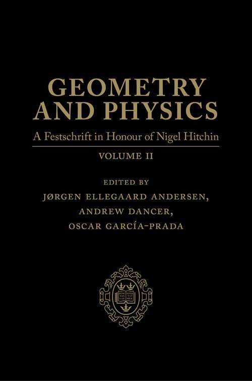 Book cover of Geometry and Physics: A Festschrift in honour of Nigel Hitchin