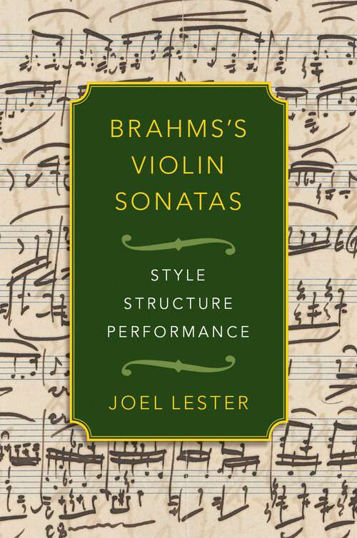Book cover of Brahms's Violin Sonatas: Style, Structure, Performance