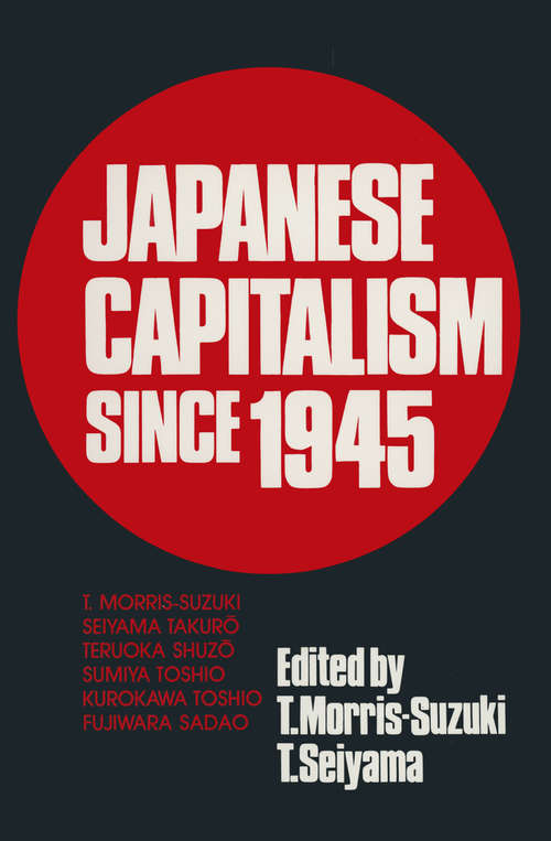 Book cover of Japanese Capitalism Since 1945: Critical Perspectives