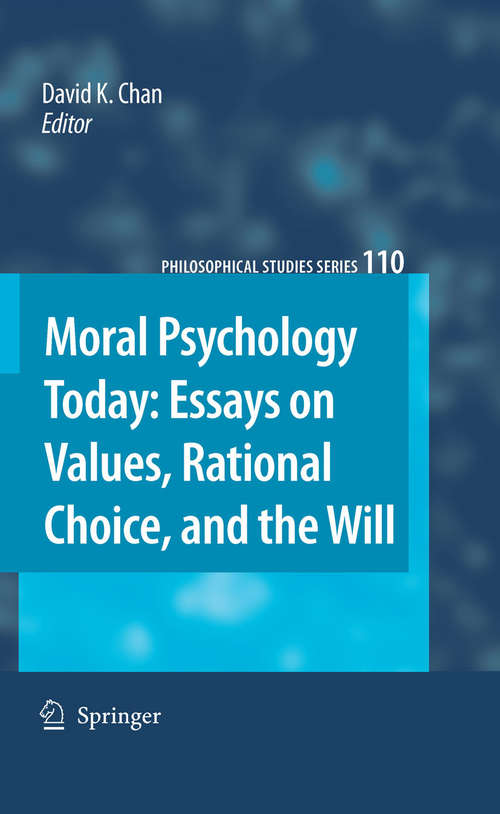 Book cover of Moral Psychology Today: Essays on Values, Rational Choice, and the Will (2008) (Philosophical Studies Series #110)