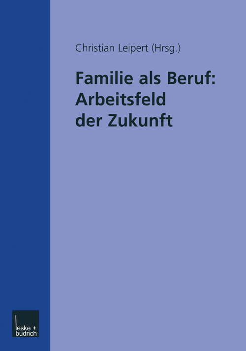 Book cover of Familie als Beruf: Arbeitsfeld der Zukunft (2001)
