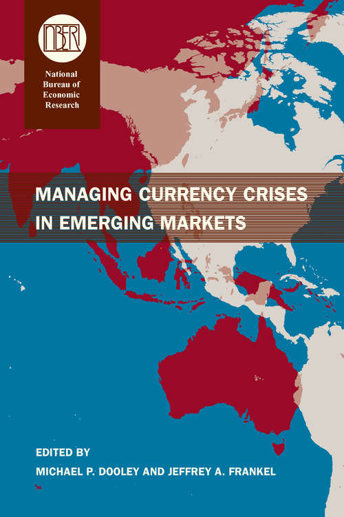 Book cover of Managing Currency Crises in Emerging Markets (National Bureau of Economic Research Conference Report)