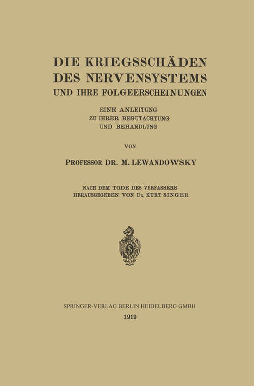Book cover of Die Kriegsschäden des Nervensystems und ihre Folgeerscheinungen: Eine Anleitung zu ihrer Begutachtung und Behandlung (1919)