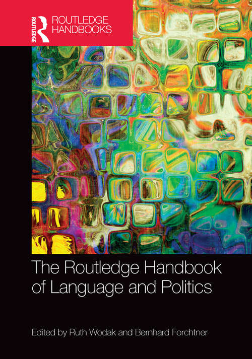 Book cover of The Routledge Handbook of Language and Politics (Routledge Handbooks in Linguistics)