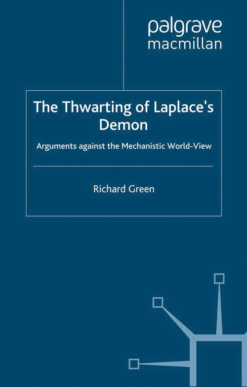Book cover of The Thwarting of Laplace's Demon: Arguments Against the Mechanistic World-View (1995)