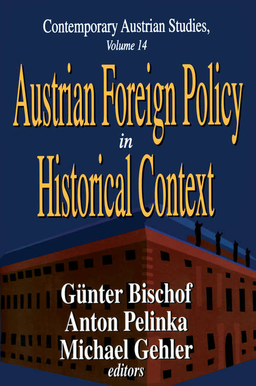 Book cover of Austrian Foreign Policy in Historical Context (Contemporary Austrian Studies: Vol. 14)