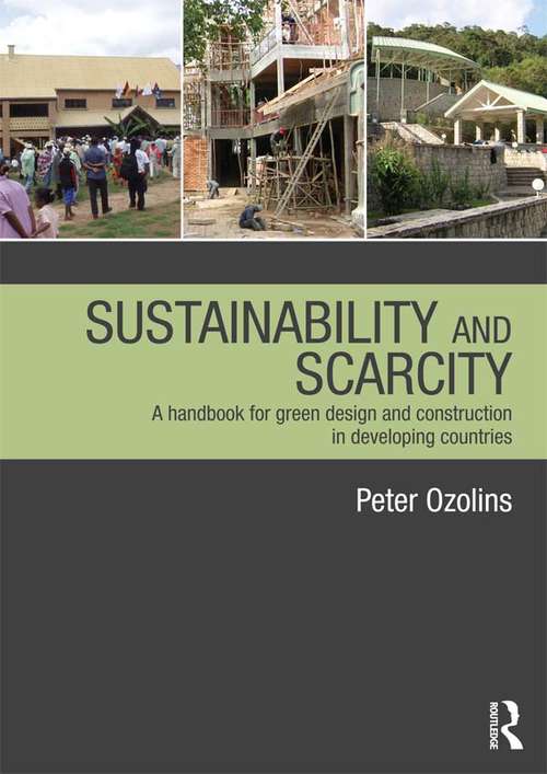 Book cover of Sustainability & Scarcity: A Handbook for Green Design and Construction in Developing Countries