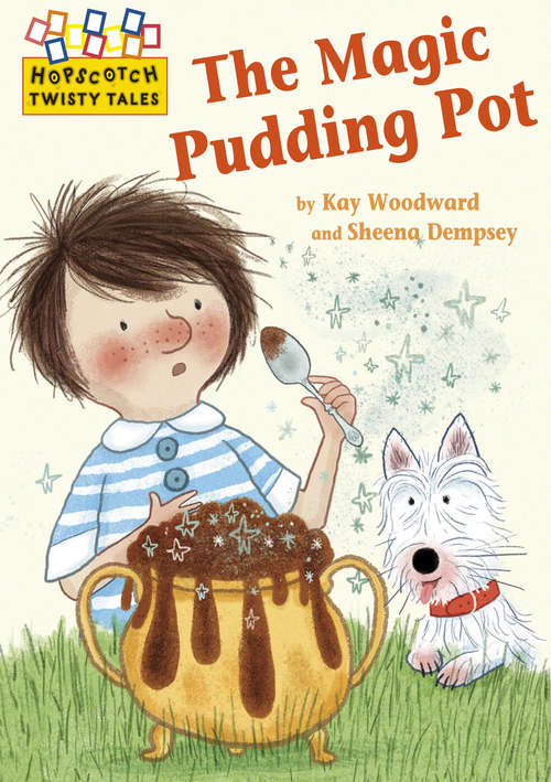 Book cover of The Magic Pudding Pot (Hopscotch: Twisty Tales #28)