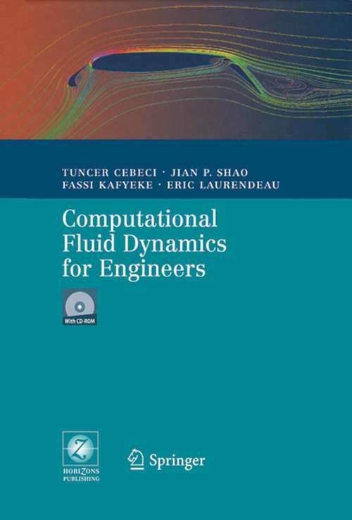 Book cover of Computational Fluid Dynamics for Engineers: From Panel to Navier-Stokes Methods with Computer Programs (2005)