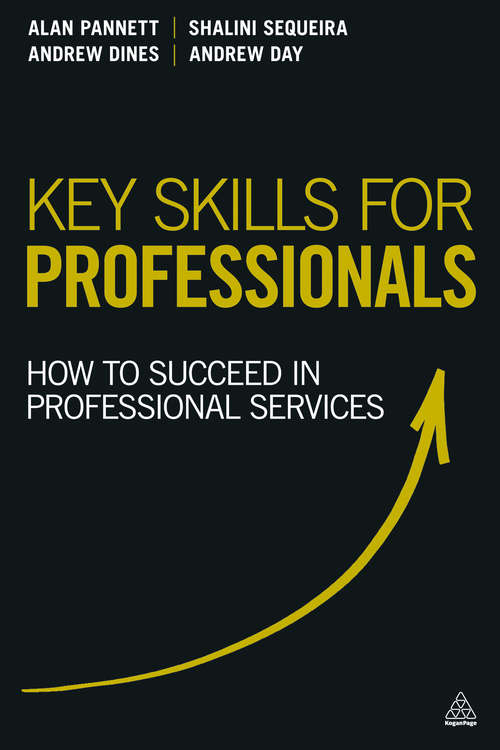 Book cover of Key Skills for Professionals: How to Succeed in Professional Services