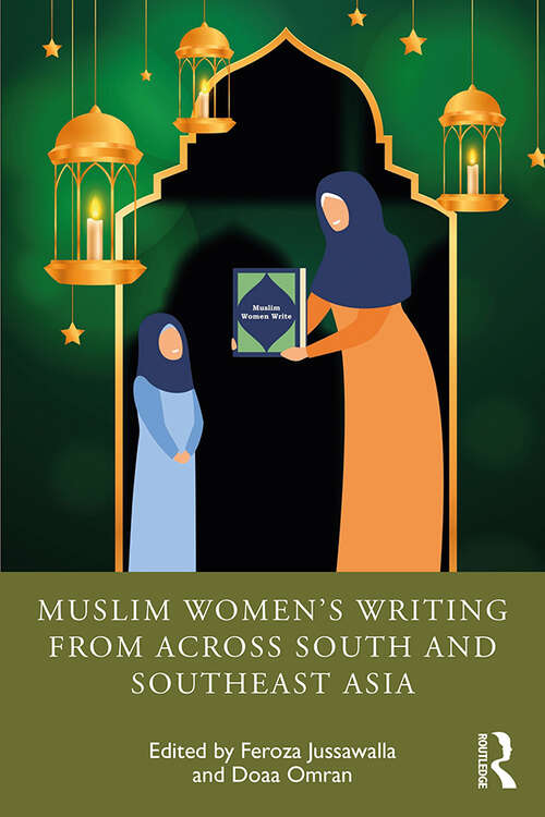 Book cover of Muslim Women’s Writing from across South and Southeast Asia