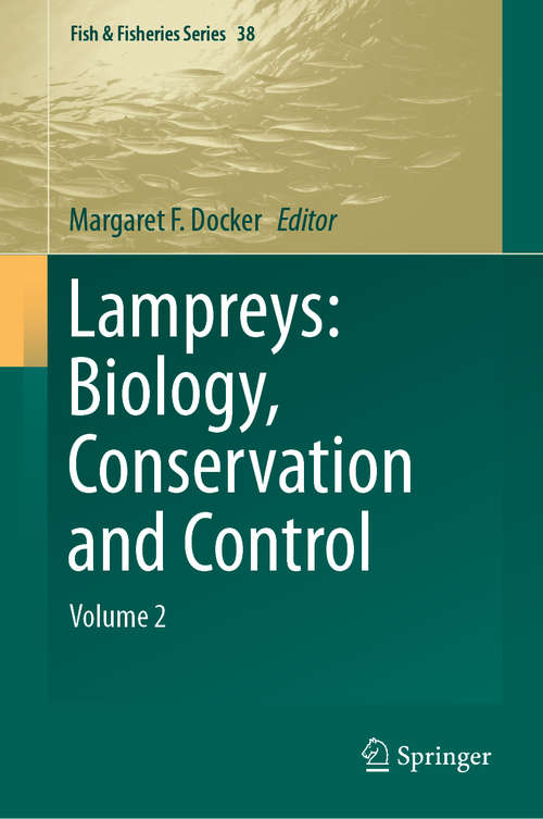 Book cover of Lampreys: Volume 2 (1st ed. 2019) (Fish & Fisheries Series #38)