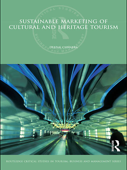 Book cover of Sustainable Marketing of Cultural and Heritage Tourism (Routledge Critical Studies in Tourism, Business and Management)