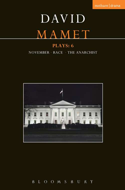 Book cover of Mamet Plays: November; Race; The Anarchist (Contemporary Dramatists)