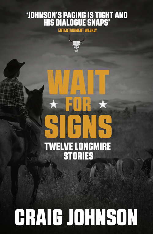 Book cover of Wait for Signs: Twelve Longmire Stories (A Walt Longmire Mystery)