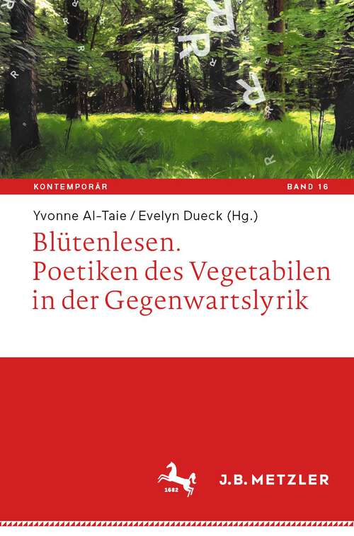 Book cover of Blütenlesen. Poetiken des Vegetabilen in der Gegenwartslyrik (1. Aufl. 2023) (Kontemporär. Schriften zur deutschsprachigen Gegenwartsliteratur #16)
