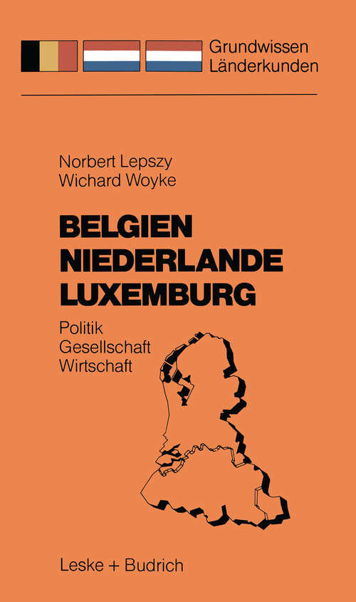 Book cover of Belgien Niederlande Luxemburg: Politik — Gesellschaft — Wirtschaft (1985) (Grundwissen - Länderkunden #2)