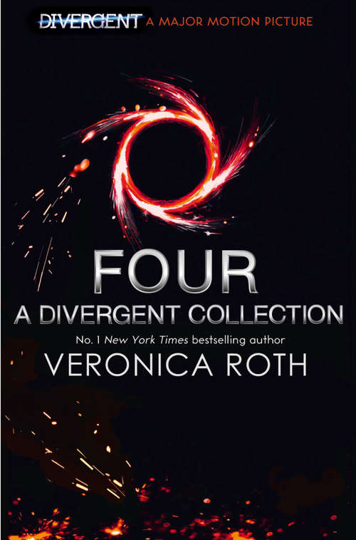 Book cover of Four: A Divergent Collection: The Transfer; The Initiate; The Son; The Traitor (ePub edition) (Divergent Ser. #4)