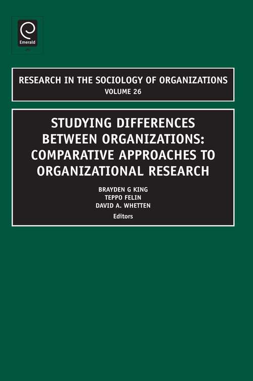Book cover of Studying Differences Between Organizations: Comparative Approaches to Organizational Research (Research in the Sociology of Organizations #26)