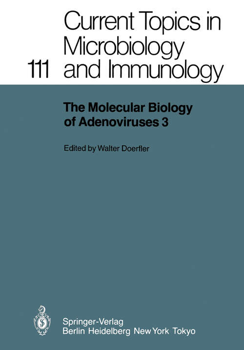 Book cover of The Molecular Biology of Adenoviruses 3: 30 Years of Adenovirus Research 1953–1983 (1984) (Current Topics in Microbiology and Immunology #111)