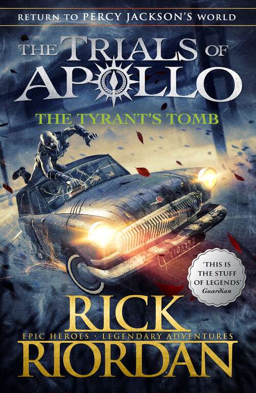 Book cover of The Tyrant’s Tomb (The Trials of Apollo #4)