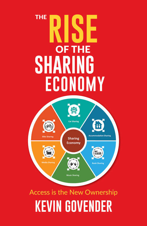 Book cover of The Rise of the Sharing Economy: Access is the New Ownership