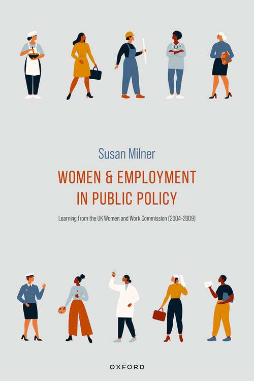 Book cover of Women and Employment in Public Policy: Learning from the UK Women and Work Commission (2004-2009)