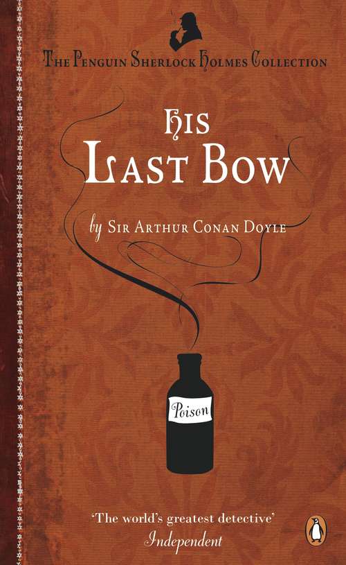 Book cover of His Last Bow: Some Reminiscences of Sherlock Holmes (Collected Works Of Sir Arthur Conan Doyle)