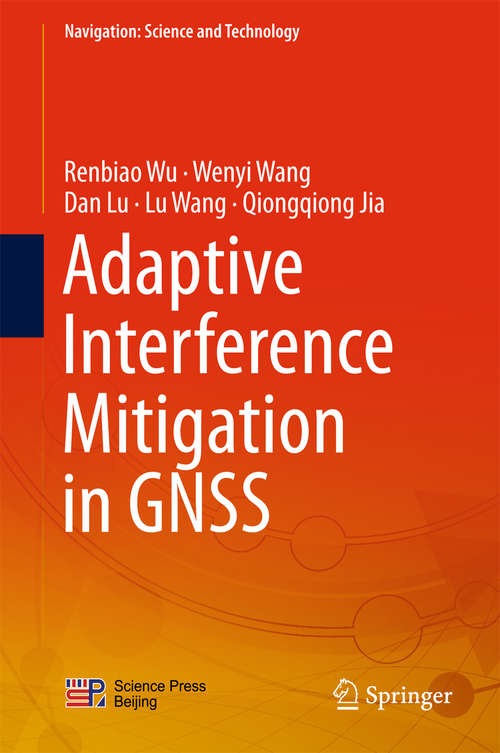 Book cover of Adaptive Interference Mitigation in GNSS (Navigation: Science and Technology)