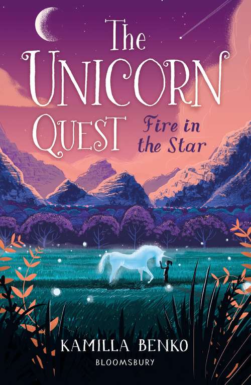 Book cover of Fire in the Star: The Unicorn Quest 3 (The Unicorn Quest)