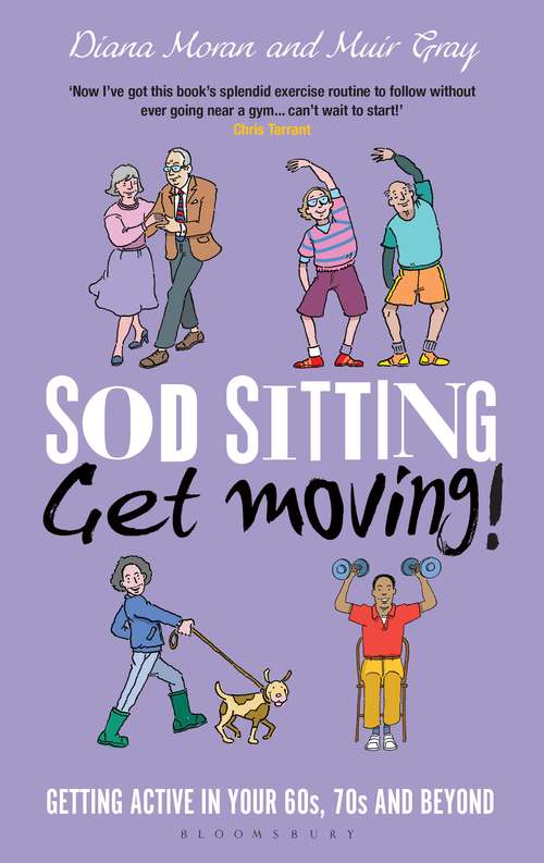 Book cover of Sod Sitting, Get Moving!: Getting Active in Your 60s, 70s and Beyond (Sod)