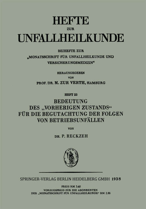 Book cover of Bedeutung des „Vorherigen Zustands“ für die Begutachtung der Folgen von Betriebsunfällen (1938) (Hefte zur Unfallheilkunde)