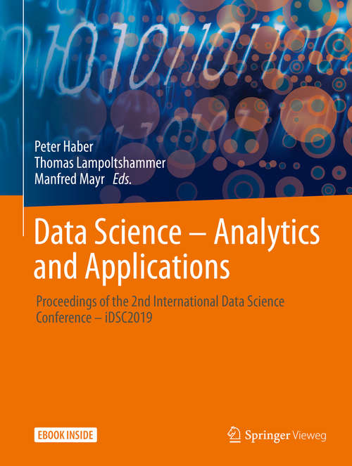 Book cover of Data Science – Analytics and Applications: Proceedings of the 2nd International Data Science Conference – iDSC2019 (1. Aufl. 2019)