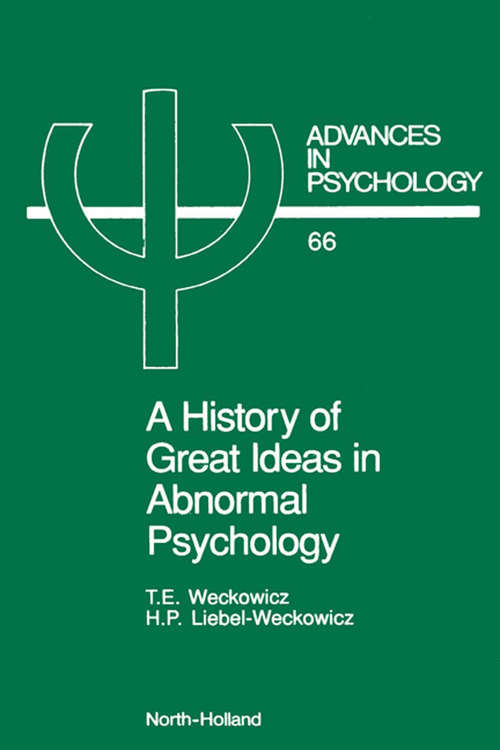 Book cover of A History of Great Ideas in Abnormal Psychology (ISSN: Volume 66)