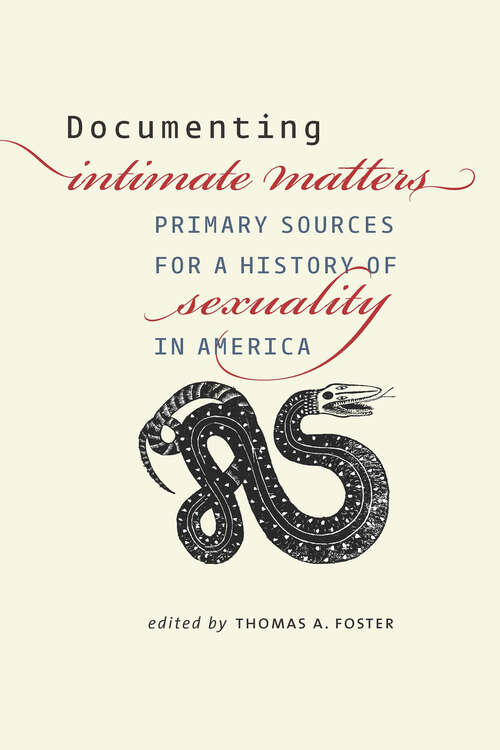 Book cover of Documenting Intimate Matters: Primary Sources for a History of Sexuality in America