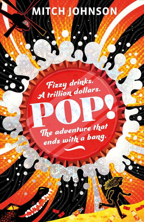 Book cover of Pop!: Fizzy drinks. A trillion dollars. The adventure that ends with a bang.