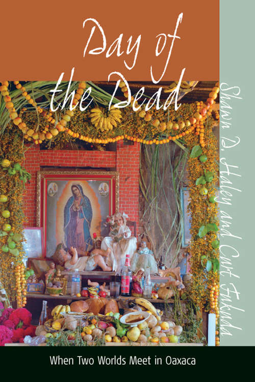 Book cover of Day of the Dead: When Two Worlds Meet in Oaxaca