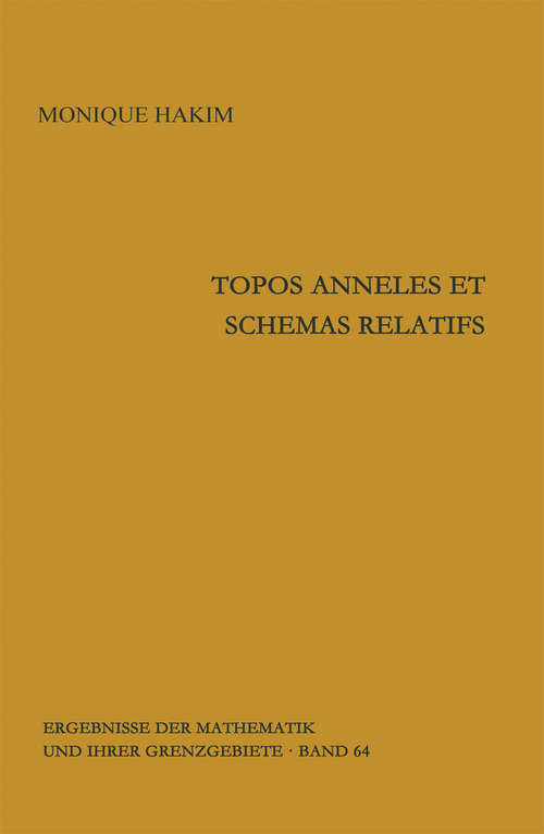 Book cover of Topos anneles et schemas relatifs (1ère éd. 1972) (Ergebnisse der Mathematik und ihrer Grenzgebiete. 2. Folge #64)