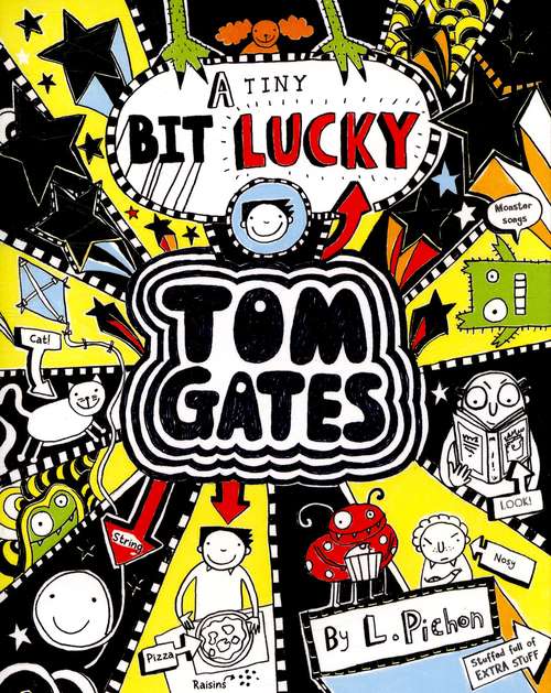 Book cover of Tom Gates, Book 7: A Tiny Bit Lucky (PDF)