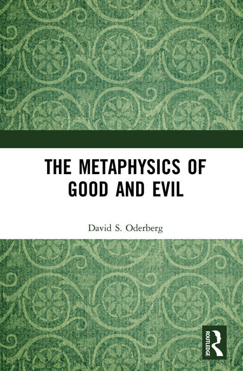 Book cover of The Metaphysics of Good and Evil