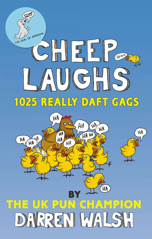 Book cover of Cheep Laughs: 1025 Really Daft Gags